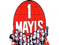 1 MAYIS  BAYRAMI KUTLU OLSUN