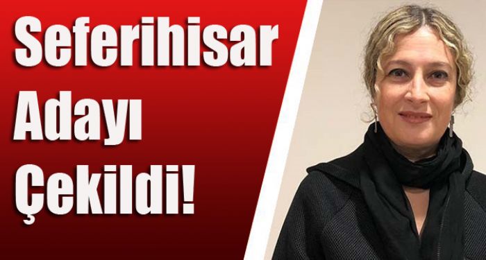 Seferihisar aday ekildi!