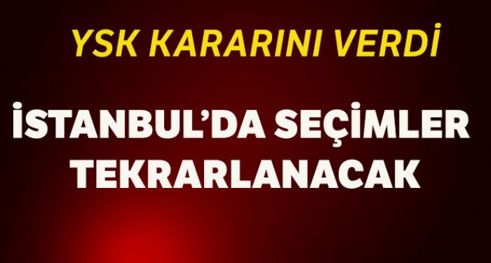 YSK kararn verdi! stanbul'da seimler tekrarlanacak!